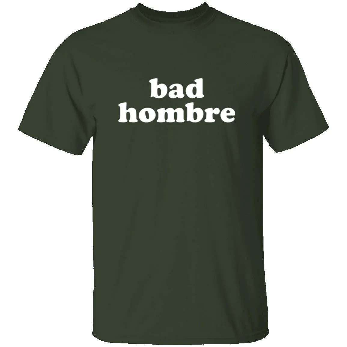 Bad Hombre T-Shirt