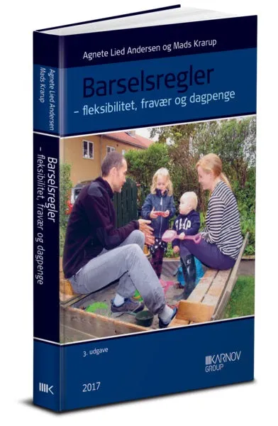 Barselsregler - fleksibilitet, fravær og dagpenge