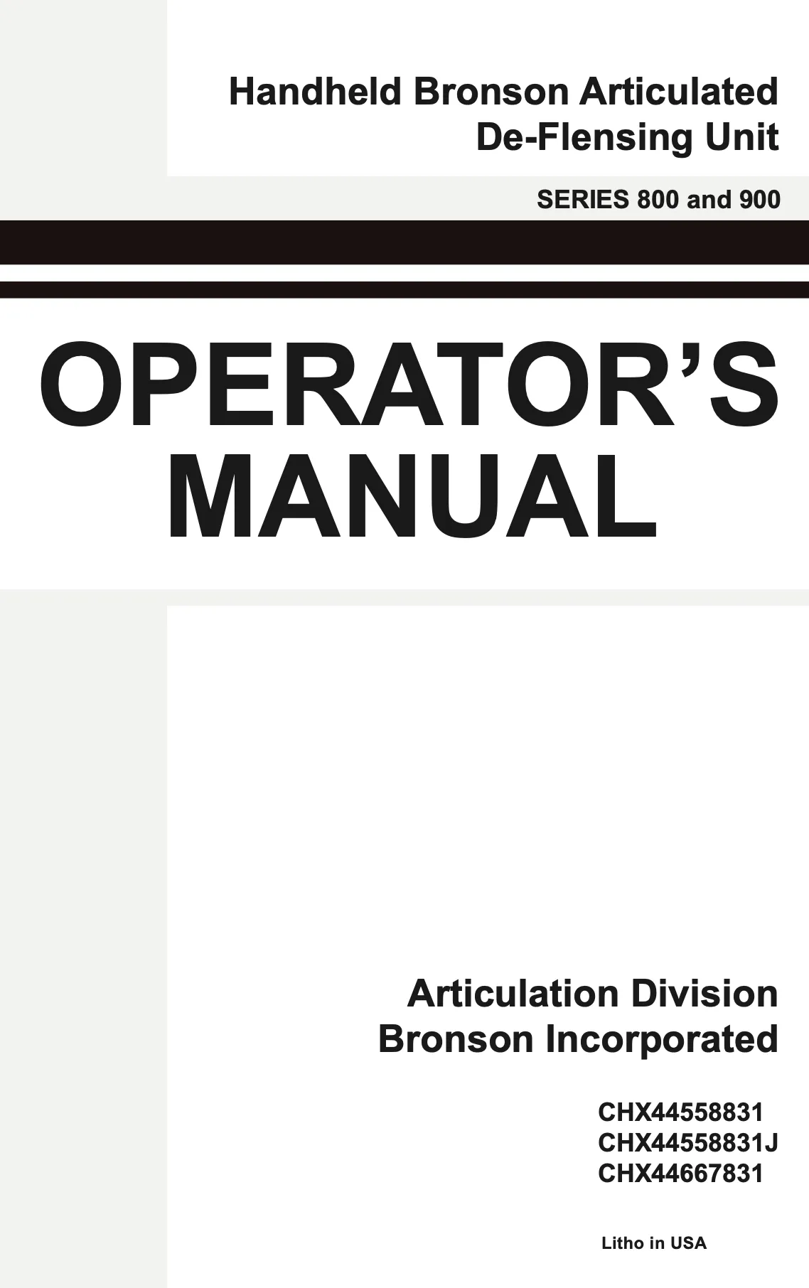 Operator's Manual for the Handheld Bronson Articulated De-Flensing Unit: A Game